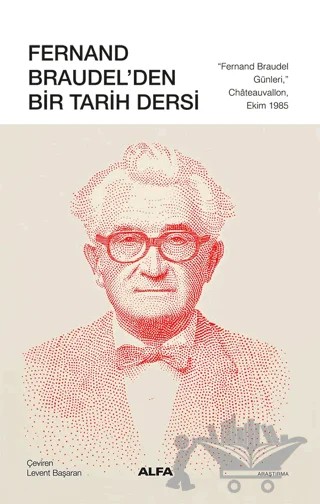 Fernand Braudel'den Bir Tarih Dersi – Fernand Braudel – Alfa Yayınları kitap kapağı