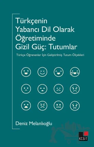 Türkçenin Yabancı Dil Olarak Öğretiminde Gizil Güç – Deniz Melanlıoğlu – Kesit Yayınları kitap kapağı