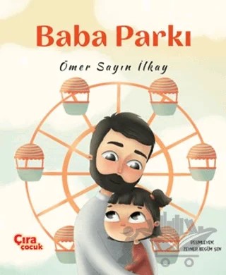 Baba Parkı – Ömer Sayın İlkay – Çıra Çocuk Yayınları kitap kapağı