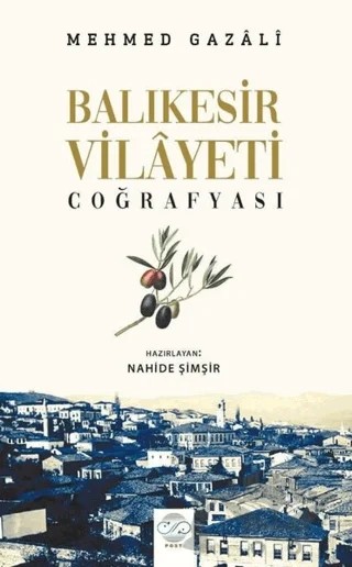 Balıkesir Vilayeti Coğrafyası – Mehmed Gazali – Post Yayınevi kitap kapağı