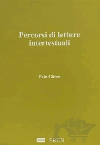 Percorsi di Letture Intertestuali – Esin Gören – Eren Yayıncılık kitap kapağı