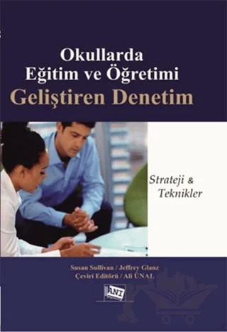 Okullarda Eğitim ve Öğretimi Geliştiren Denetim – Jeffrey Glanz, Susan Sullivan – Anı Yayıncılık kitap kapağı