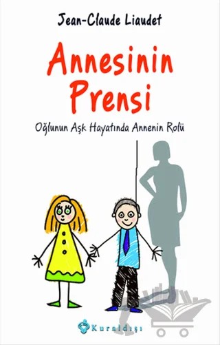 Annesinin Prensi – Jean-Claude Liaudet – Kuraldışı Yayınevi kitap kapağı