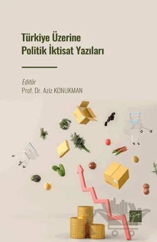 Türkiye Üzerine Politik İktisat Yazıları – Kolektif – Gazi Kitabevi kitap kapağı