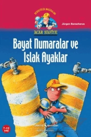 Acar Hafiye Bayat Numaralar ve Islak Ayaklar – Jürgen Bansherus – İş Bankası Kültür Yayınları kitap kapağı
