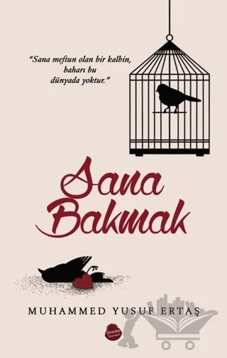 Sana Bakmak – Muhammed Yusuf Ertaş – Sinada Kitap kitap kapağı