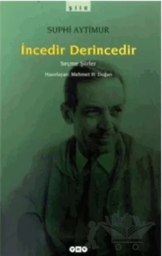 İncedir Derincedir Seçme Şiirler (1941-1968?) – Suphi Aytimur – Yapı Kredi Yayınları kitap kapağı