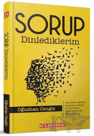 Sorup Dinlediklerim – Oğuzhan Cengiz – Bilgeoğuz Yayınları kitap kapağı