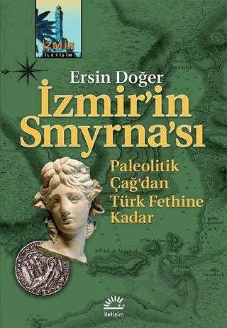 İzmir’in Smyrna’sı – Ersin Doğer – İletişim Yayınevi kitap kapağı
