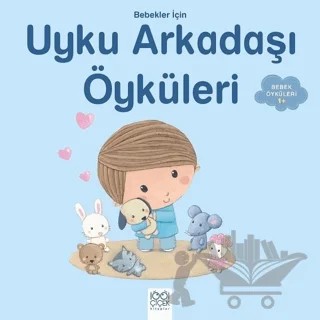 Bebekler İçin Uyku Arkadaşı Öyküleri – Ghislaine Biondi – 1001 Çiçek Kitaplar kitap kapağı