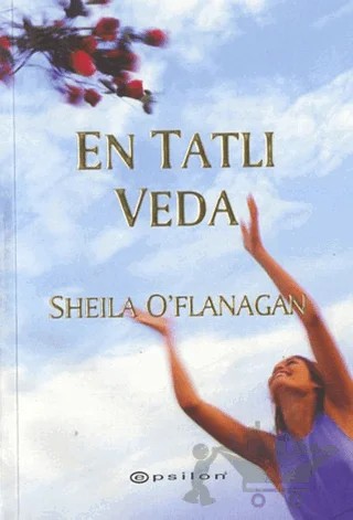 En Tatlı Veda – Sheila O'Flanagan – Epsilon Yayınevi kitap kapağı