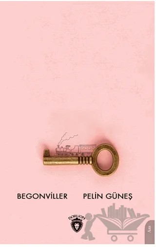 Begonviller – Pelin Güneş – Dorlion Yayınları kitap kapağı
