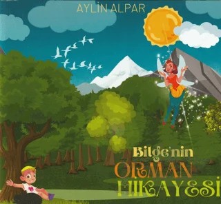 Bilge'nin Orman Hikayesi – Aylin Alpar – MST Yayıncılık kitap kapağı