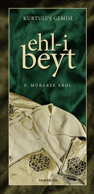 Kurtuluş Gemisi Ehl-i Beyt – S. Mübarek Erol – Semerkand Yayınları kitap kapağı