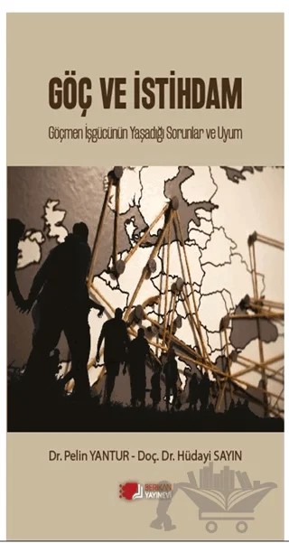 Göç ve İstihdam – Hüdayi Sayın, Pelin Yantur – Berikan Yayınevi kitap kapağı