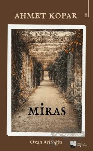Miras – Ahmet Kopar (Arifoğlu) – Karina Yayınevi kitap kapağı