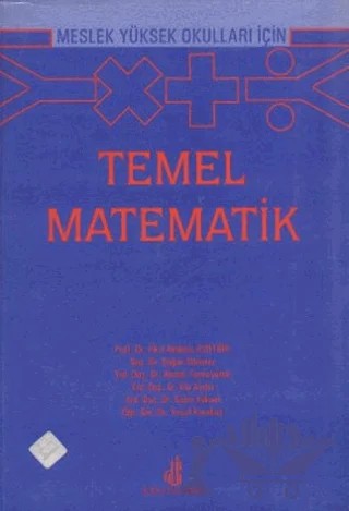 Meslek Yüksek Okulları İçin Temel Matematik – Ahmet Temizyürek, Doğan Dönmez, Ela Aydın, Güzin Yüksel, Yusuf Karakuş – Adana Nobel Kitabevi kitap kapağı