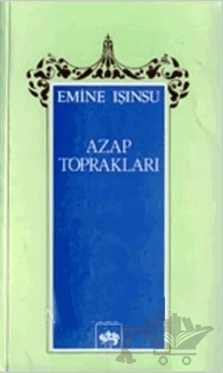 Azap Toprakları – Emine Işınsu – Ötüken Neşriyat kitap kapağı