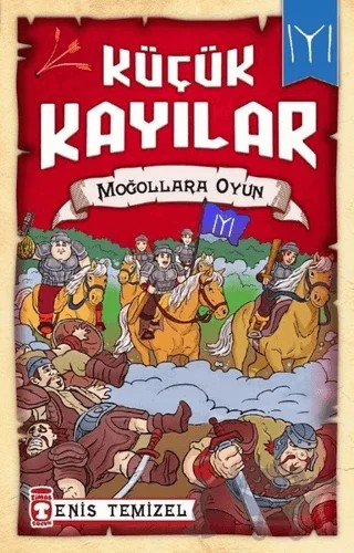 Küçük Kayılar - Moğollara Oyun – Enis Temizel – Timaş Çocuk kitap kapağı