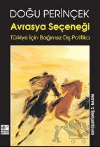 Avrasya Seçeneği Türkiye İçin Bağımsız Dış Politika – Doğu Perinçek – Kaynak Yayınları kitap kapağı