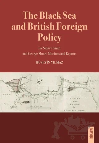 The Black Sea and British Foreign Policy – Hüseyin Yılmaz – Kitabevi Yayınları kitap kapağı