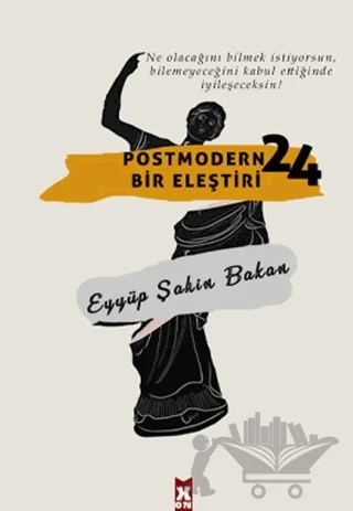 Postmodern Bir Eleştiri 24 – Eyyüp Şahin Bakan – X10 Kitap kitap kapağı