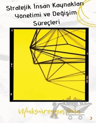 Stratejik İnsan Kaynakları Yönetimi ve Değişim Süreçleri – Ufuk Süreyya Gün – Cinius Yayınları kitap kapağı