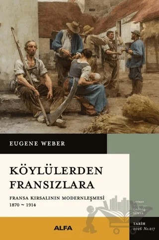 Köylülerden Fransızlara – Eugen Weber – Alfa Yayınları kitap kapağı