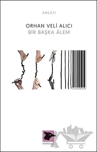 Bir Başka Alem – Orhan Veli Alıcı – Alakarga Sanat Yayınları kitap kapağı