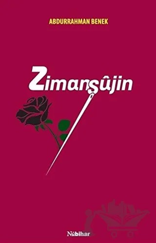 Zimanşujin – Abdurrahman Benek – Nubihar Yayınları kitap kapağı