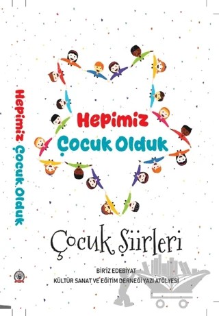 Hepimiz Çocuk Olduk – Adem Yazar – Kültür Ajans Yayınları kitap kapağı