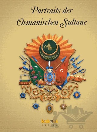 Portraits der Osmanischen Sultane / Osmanlı Padişahları Albümü – Kolektif – Kaknüs Yayınları kitap kapağı