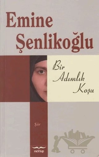 Bir Adımlık Koşu – Emine Şenlikoğlu – Mektup Yayınları kitap kapağı