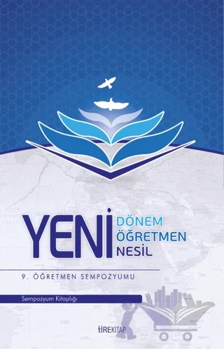 Yeni Dönem, Yeni Öğretmen, Yeni Nesil – Kolektif – Tire Kitap kitap kapağı