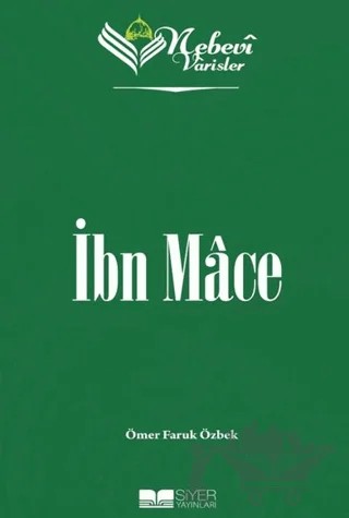 İbn Mace - Nebevi Varisler 32 – Ömer Faruk Özbek – Siyer Yayınları kitap kapağı