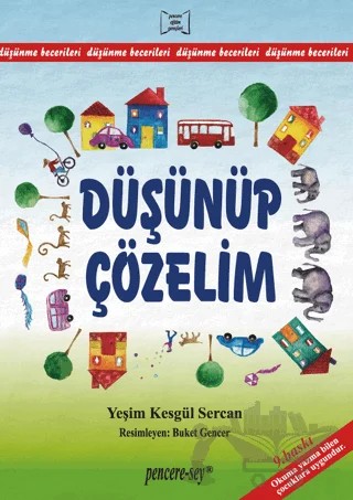 Düşünüp Çözelim Düşünme Becerileri – Yeşim Kesgül Sercan – Pencere Sağlık Eğitim Yayınları kitap kapağı