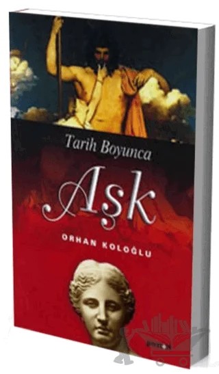 Tarih Boyunca Aşk – Orhan Koloğlu – Pozitif Yayınları kitap kapağı
