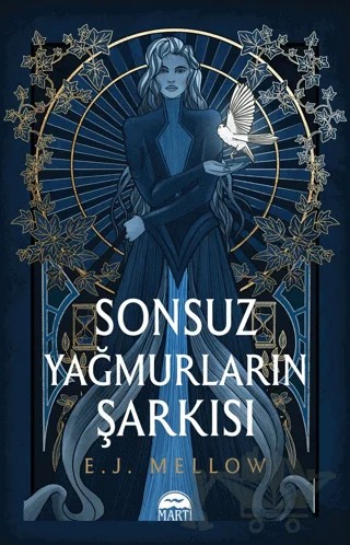 Sonsuz Yağmurların Şarkısı – E. J. Mellow – Martı Yayınları kitap kapağı