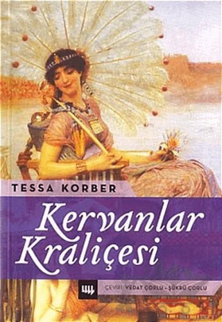 Kervanlar Kraliçesi – Tessa Korber – Literatür Yayıncılık kitap kapağı