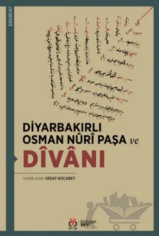 Diyarbakırlı Osman Nûrî Paşa ve Dîvânı – Sedat Kocabey – DBY Yayınları kitap kapağı