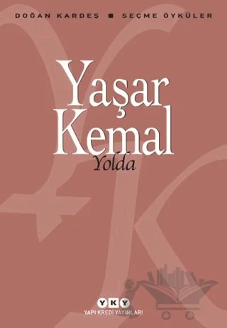 Yolda – Yaşar Kemal – Yapı Kredi Yayınları kitap kapağı