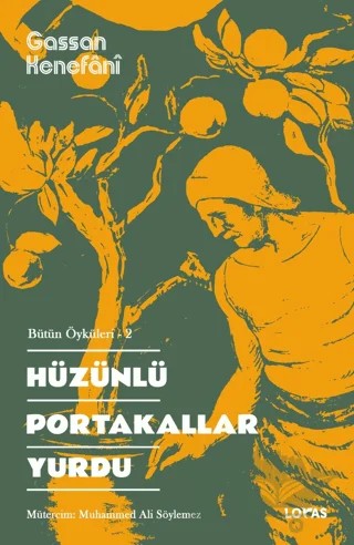 Hüzünlü Portakallar Yurdu – Gassan Kenefani – Loras Kitap kitap kapağı