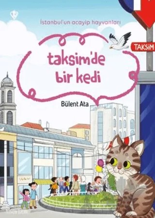 İstanbul’un Acayip Hayvanları Taksimde Bir Kedi – Bülent Ata – Türkiye Diyanet Vakfı Yayınları kitap kapağı