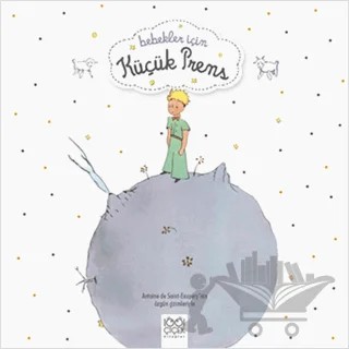Bebekler İçin Küçük Prens – Antoine de Saint-Exupery – 1001 Çiçek Kitaplar kitap kapağı