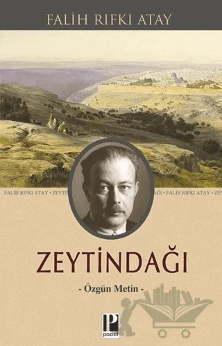 Zeytindağı - Özgün Metin – Falih Rıfkı Atay – Pozitif Yayınları kitap kapağı