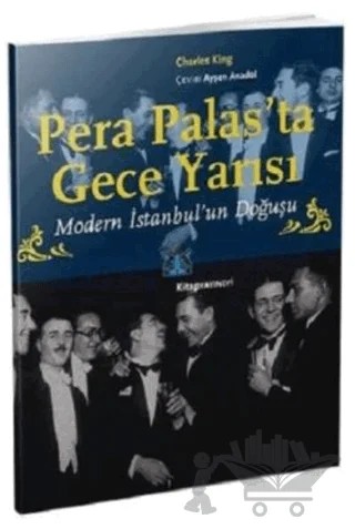 Pera Palas'ta Gece Yarısı – Charles King – Kitap Yayınevi kitap kapağı