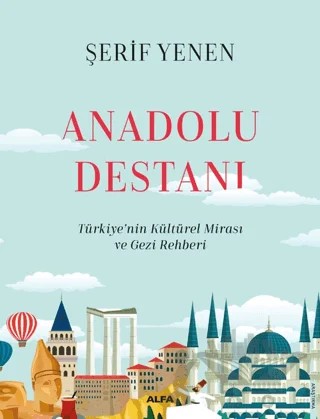 Anadolu Destanı – Şerif Yenen – Alfa Yayınları kitap kapağı