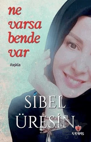 Ne Varsa Bende Var – Sibel Üresin – Lebis Kitap kitap kapağı