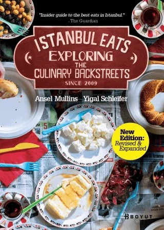 Istanbul Eats Exploring The Culinary Backstreets Since 2009 – Ansel Mullins, Yigal Schleifer – Boyut Yayın Grubu kitap kapağı
