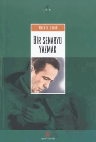 Bir Senaryo Yazmak – Michel Chion – Agora Kitaplığı kitap kapağı